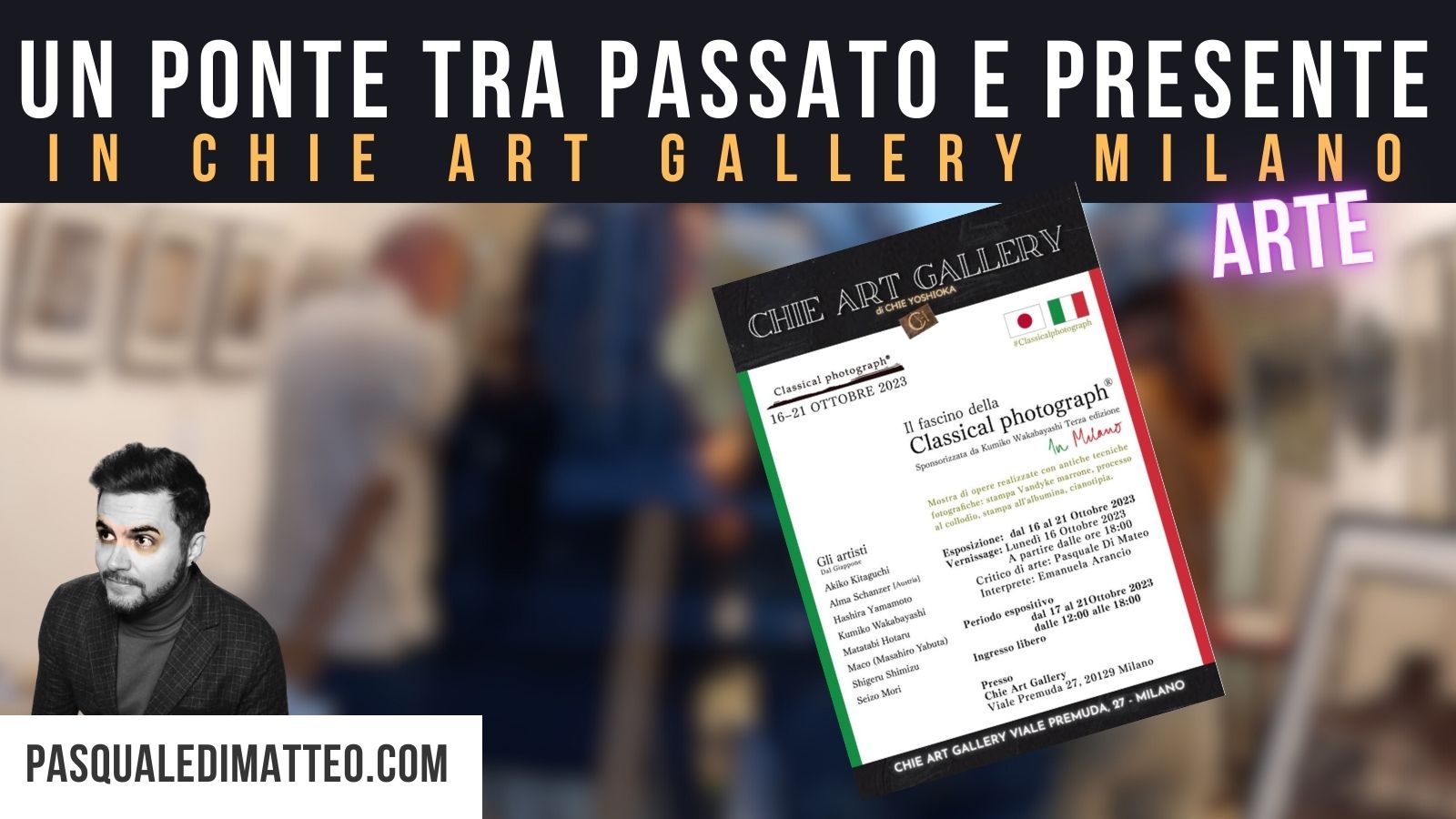 Un posnte tra passato e presente, mostra fotografica in Chie Art Gallery Milano